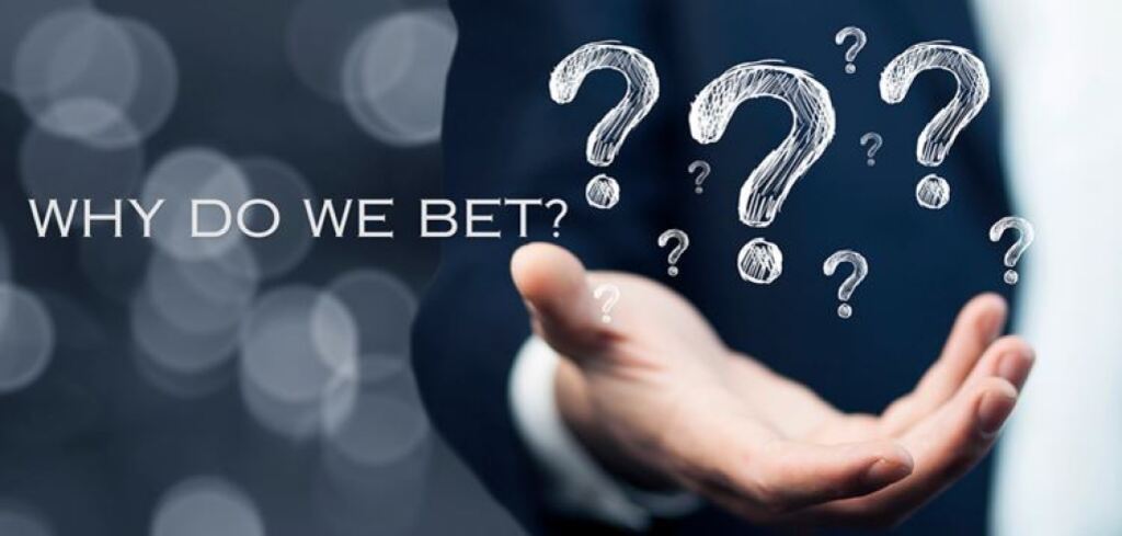 why-do-we-bet